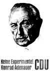 Wahlplakat 1957 CDU fr Kanzler Adenauer - keine Experimente